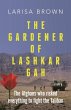 The Gardener of Lashkar Gah - Bild 1