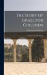 The Story of Israel for Children:... - Bild 1