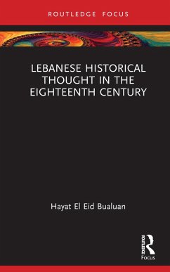 Lebanese Historical Thought in the Eighteenth Century - Bualuan, Hayat El Eid (American University of Beirut, Lebanon)