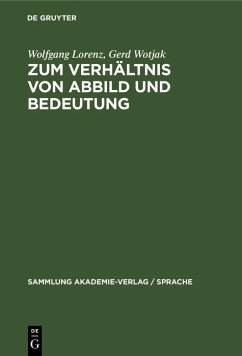 Zum Verhältnis von Abbild und Bedeutung (eBook, PDF) - Lorenz, Wolfgang; Wotjak, Gerd
