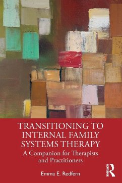 Transitioning to Internal Family Systems Therapy - Redfern, Emma E. (Private practice, Devon, UK)