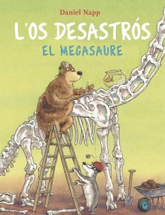 L'Os Desastrós i el Megasaure - Napp, Daniel