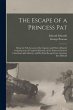 The Escape of a Princess Pat; Being the... - Bild 1