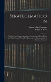 Strategematicon: Or, Greek and Roman Anecdotes, Concerning Military Policy and the Science of War; Also Stratecon, Or Characteristics o