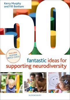50 Fantastic Ideas for Supporting Neurodiversity - Murphy, Kerry; Benham, Fifi