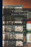 "Gentleman" John Perkins