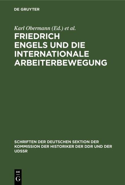 Friedrich Engels und die internationale Arbeiterbewegung (eBook, PDF) Friedrich Engels und die internationale Arbeiterbewegung (eBook, PDF)