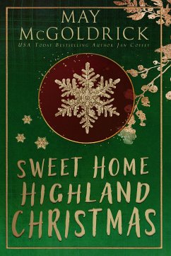 Sweet Home Highland Christmas (eBook, ePUB) - McGoldrick, May; Coffey, Jan