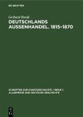 Deutschlands Aussenhandel. 1815-1870 (eBook, PDF) Deutschlands Aussenhandel. 1815-1870 (eBook, PDF)