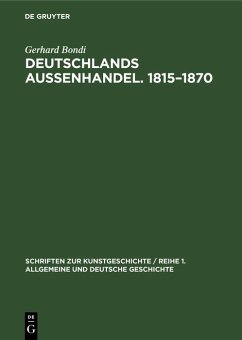 Deutschlands Aussenhandel. 1815-1870 (eBook, PDF) - Bondi, Gerhard