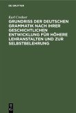 Grundriß der deutschen Grammatik nach ihrer geschichtlichen Entwicklung für höhere Lehranstalten und zur Selbstbelehrung (eBook, PDF)