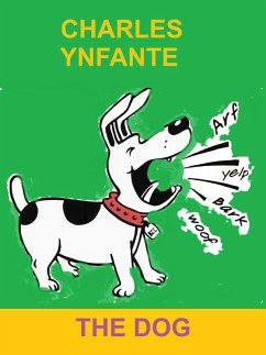 The Dog (eBook, ePUB) - Ynfante, Charles