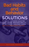 Bad Habits And Behavior Solutions (eBook, ePUB)