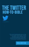 The Twitter How To Bible (eBook, ePUB)