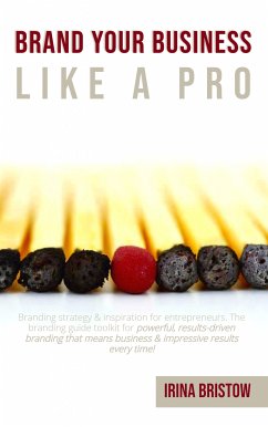Brand Your Business like a Pro (eBook, ePUB) - Bristow, Irina