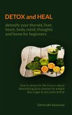 Detox and Heal (eBook, ePUB) Detox and Heal (eBook, ePUB)