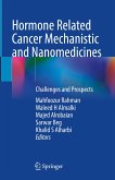 Hormone Related Cancer Mechanistic and Nanomedicines (eBook, PDF)