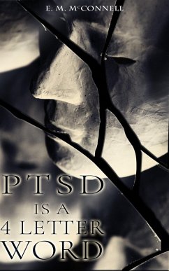 PTSD is a 4 Letter Word (eBook, ePUB) - McConnell, E. M