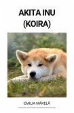 Akita Inu (Koira) (eBook, ePUB)