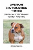 Amerikan Staffordshiren Terrieri (American Staffordshire Terrier -Amstaff) (eBook, ePUB)