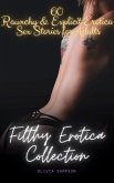 Filthy Erotica Collection (eBook, ePUB)