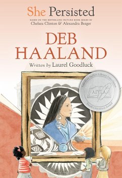 She Persisted: Deb Haaland (eBook, ePUB) - Goodluck, Laurel; Clinton, Chelsea