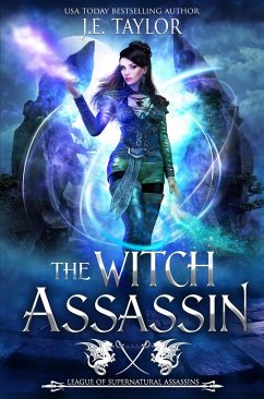 The Witch Assassin: League of Supernatural Assassins (eBook, ePUB) - Taylor, J. E.
