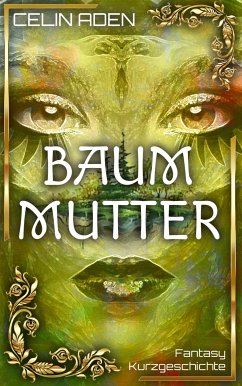 Baummutter (eBook, ePUB) - Aden, Celin