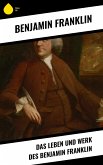 Das Leben und Werk des Benjamin Franklin (eBook, ePUB)