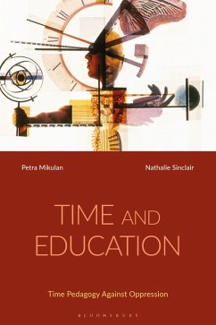 Time and Education (eBook, ePUB) - Mikulan, Petra; Sinclair, Nathalie