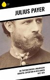 Die Österreichisch-Ungarische Nordpol-Expedition in den Jahren 1872-1874 (eBook, ePUB)