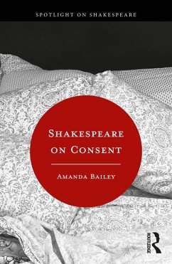 Shakespeare on Consent (eBook, ePUB) - Bailey, Amanda