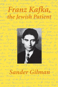 Franz Kafka, The Jewish Patient (eBook, ePUB) - Gilman, Sander
