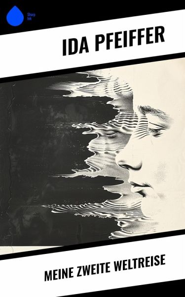 Meine Zweite Weltreise (eBook, ePUB) Meine Zweite Weltreise (eBook, ePUB)