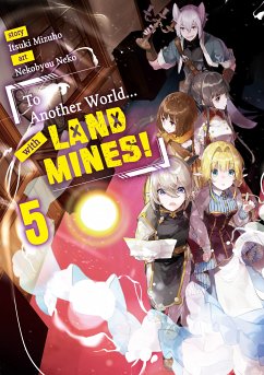To Another World... with Land Mines! Volume 5 (eBook, ePUB) - Mizuho, Itsuki