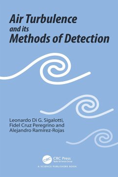 Air Turbulence and its Methods of Detection (eBook, ePUB) - Sigalotti, Leonardo Di G.; Peregrino, Fidel Cruz; Ramírez-Rojas, Alejandro