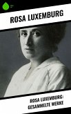 Rosa Luxemburg: Gesammelte Werke (eBook, ePUB)