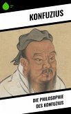 Die Philosophie des Konfuzius (eBook, ePUB)