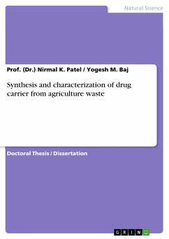 Synthesis and characterization of drug carrier from agriculture waste (eBook, PDF) - Patel, Prof. (Dr.) Nirmal K.; Baj, Yogesh M.