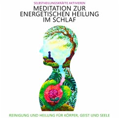 Meditation zur energetischen Heilung im Schlaf - Selbstheilungskräfte aktivieren (MP3-Download) - Kempermann, Raphael