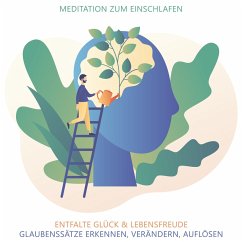 Glaubenssätze erkennen, verändern, auflösen - Meditation zum Einschlafen (MP3-Download) - Kempermann, Raphael