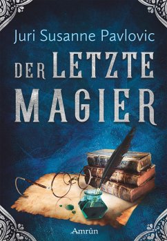 Die FROST-Chroniken 2: Der letzte Magier (eBook, ePUB) - Pavlovic, Juri Susanne