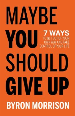 Maybe You Should Give Up (eBook, ePUB) - Morrison, Byron