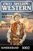 Zwei Spitzenwestern Sonderband 1002 (eBook, ePUB)