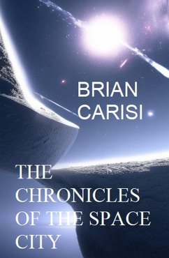 Cover The Chronicles Of The Space City (eBook, ePUB)