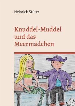 Knuddel-Muddel und das Meermädchen (eBook, ePUB) - Stüter, Heinrich