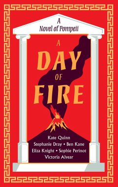 A Day of Fire (eBook, ePUB) - Quinn, Kate; Dray, Stephanie; Kane, Ben; Knight, Eliza; Perinot, Sophie; Alvear, Vicky