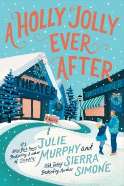 A Holly Jolly Ever After (eBook, ePUB) - Murphy, Julie; Simone, Sierra