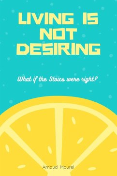 Life is not to desire (eBook, ePUB) Life is not to desire (eBook, ePUB)