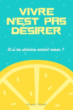 Vivre n'est pas désirer (eBook, ePUB) Vivre n'est pas désirer (eBook, ePUB)